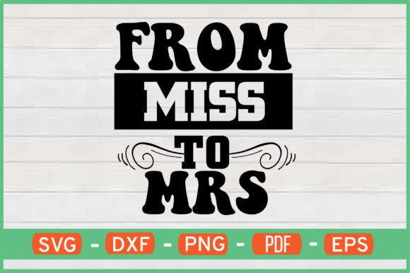 From Miss to Mrs Graphics for Wedding Crafts Review
