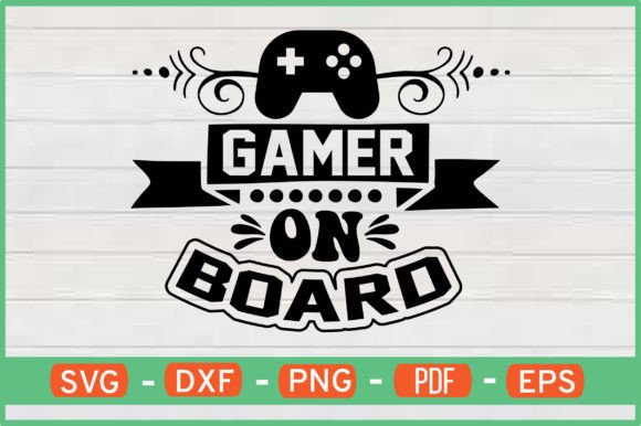 Gamer on Board SVG Graphics for Craft Projects