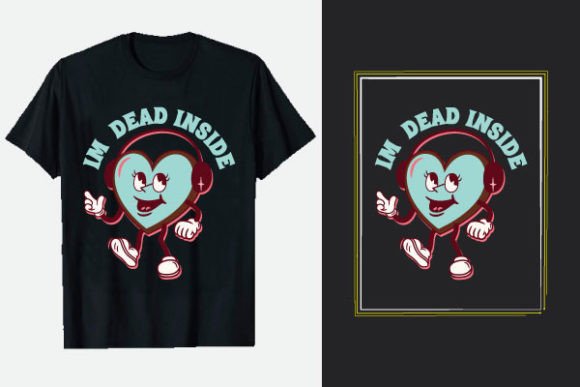 I M Dead Inside T-Shirt Designs: A Graphics Review
