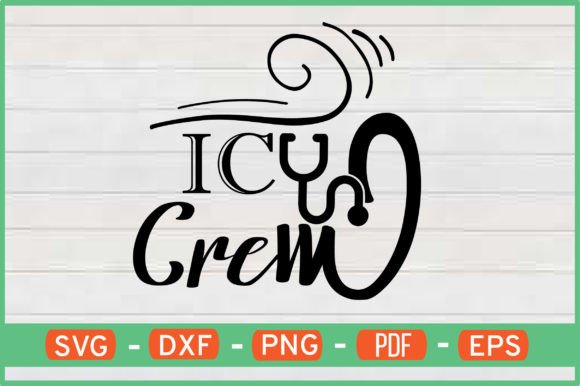 Icu Crew T-Shirt Designs Svg