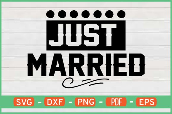 Just Married T-Shirt Designs SVG: Graphics & Crafts