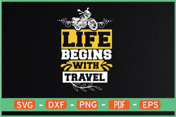 Life Begins with Travel: Craft Graphics That Work
