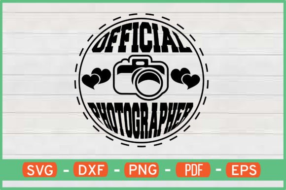 OFFICIAL PHOTOGRAPHER T-Shirt Designs for Crafts & Graphics