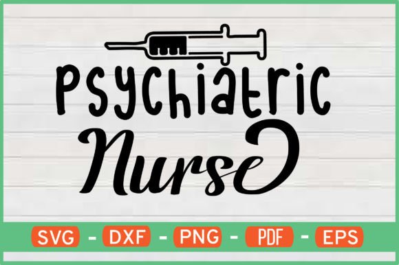 Psychiatric Nurse T-Shirt Designs Svg: Graphics & Crafts