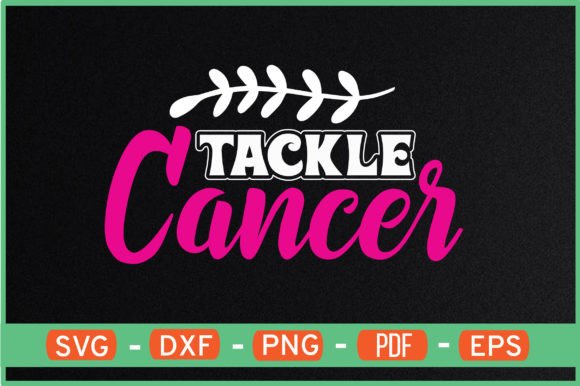 Tackle Cancer T-Shirt Designs SVG: Graphics & Crafts Review