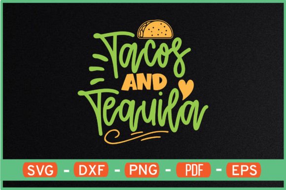 Tacos and Tequila T-Shirt Designs: Graphics & Crafts