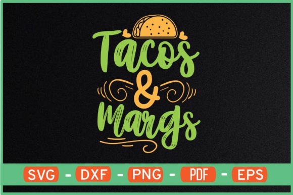 Tacos Margs T-Shirt Designs Svg: Crafts & Graphics Review