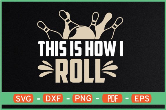 This is How I Roll SVG Graphics for Crafts Branding